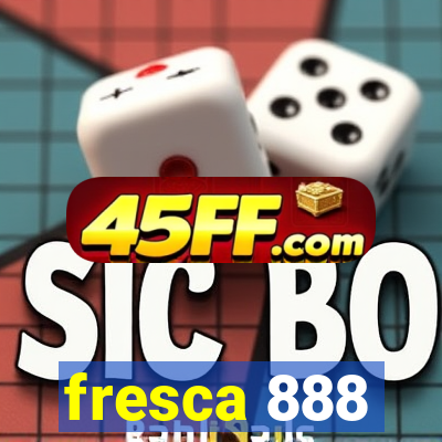 fresca 888